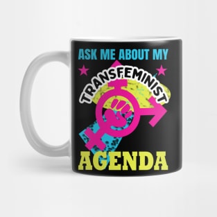 Ask me about my transfeminist agenda Mug